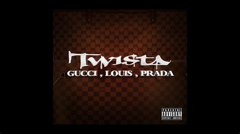 twista gucci louis prada|Gucci louis Prada dior.